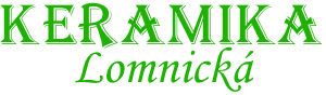 KERAMIKA Lomnická